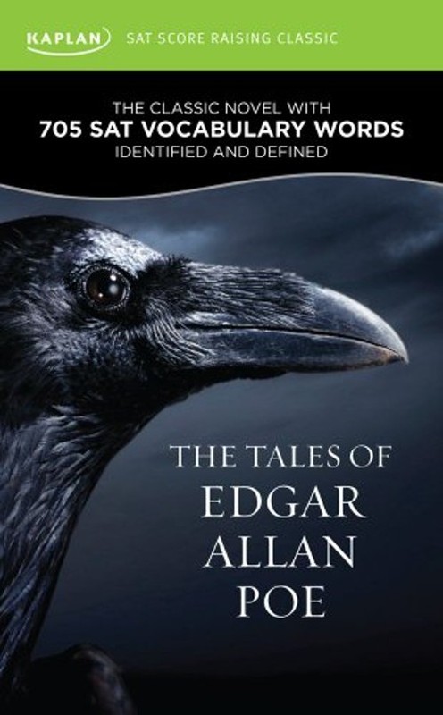 The Tales of Edgar Allan Poe : A Kaplan SAT Score-Raising Classic