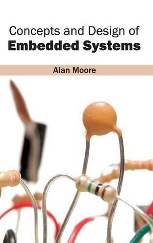 Concepts and Design of Embedded Systems by Alan Moore (English) Hardcover Book