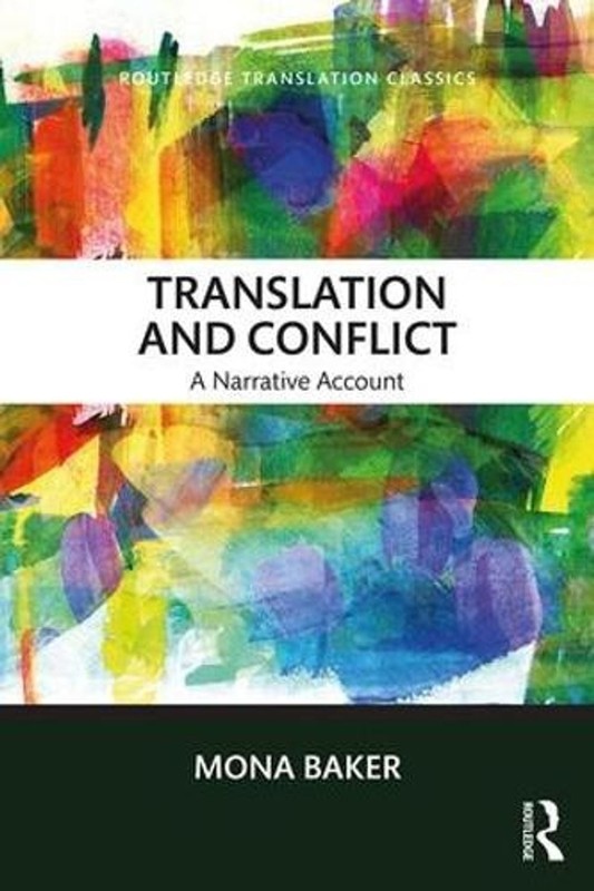Translation and Conflict: A narrative account by Mona Baker (English) Paperback