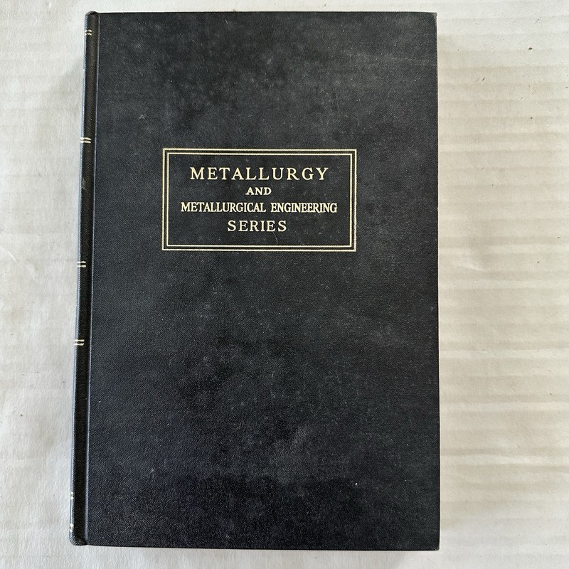 Metallurgy and Metallurgical Engineering Series 1948 5th Edition HC 319 Pages