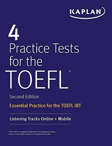 4 Practice Tests for the TOEFL: Essential Practice for the TOEFL iBT (Kap – GOOD