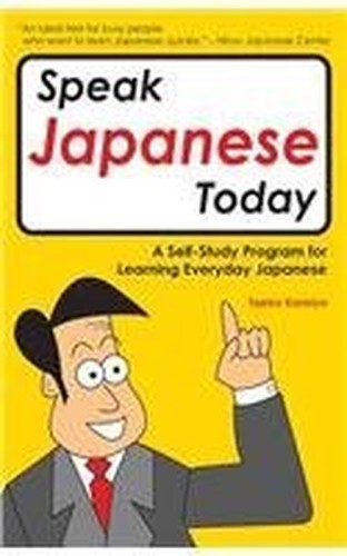 Speak Japanese Today: A Self-study Prog… by Kamiya, Taeko Paperback / softback