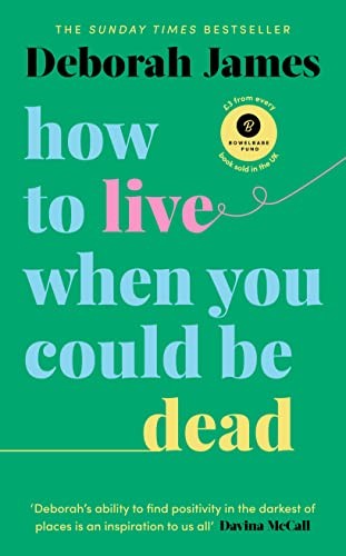 How to Live When You Could Be Dead by James, Deborah Hardback Book The Fast Free