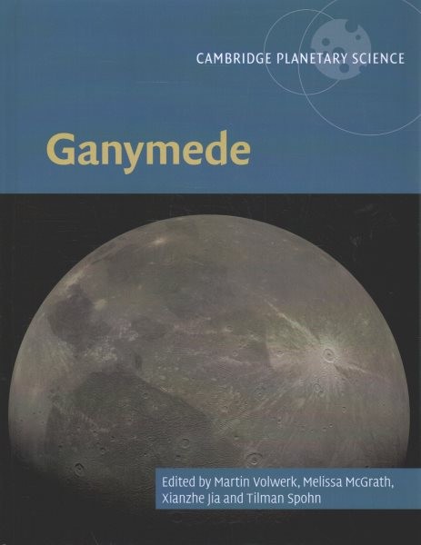 Ganymede, Hardcover by Volwerk, Martin (EDT); Mcgrath, Melissa (EDT); Jia, Xi…