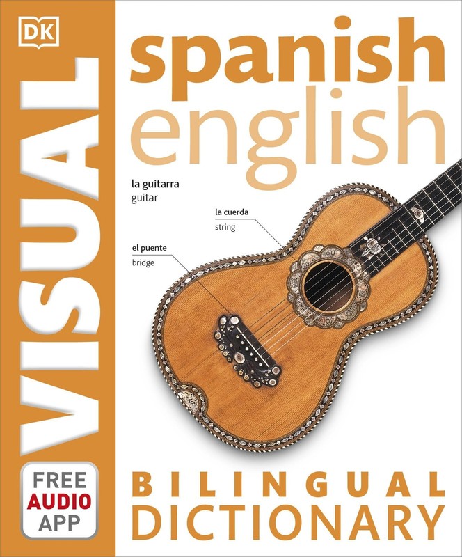 Spanish-English Bilingual Visual Dictionary (DK Bilingual Visual Dictionarie…