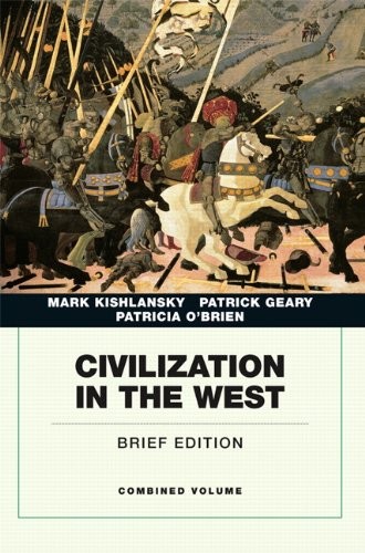 CIVILIZATION IN THE WEST, PENGUIN ACADEMIC EDITION, By Mark Kishlansky & Patrick