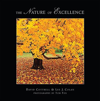 The Nature of Excellence by David Cottrell,Lee J. Colan, Very Good Book