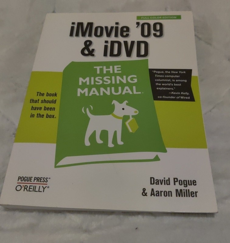 Missing Manual Ser.: IMovie ’09 and IDVD: the Missing Manual : The Missing…