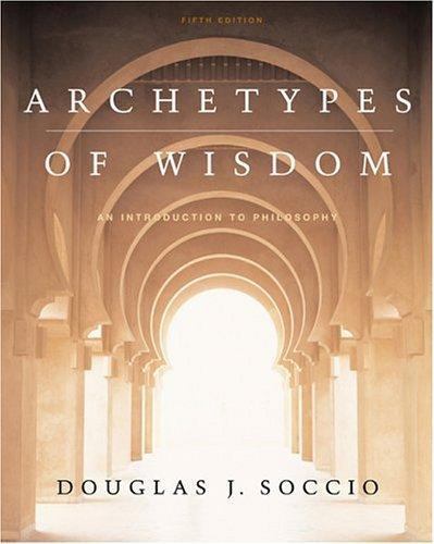 Archetypes of Wisdom: An Introduction to Philosophy [With CDROM and Infotrac]