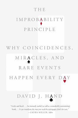 The Improbability Principle: Why Coincidences, Miracles, and Rare Events Happen
