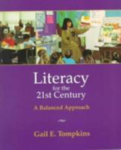 Literacy for the Twenty-First Century: A Balanced Approach by Tompkins, Gail E.