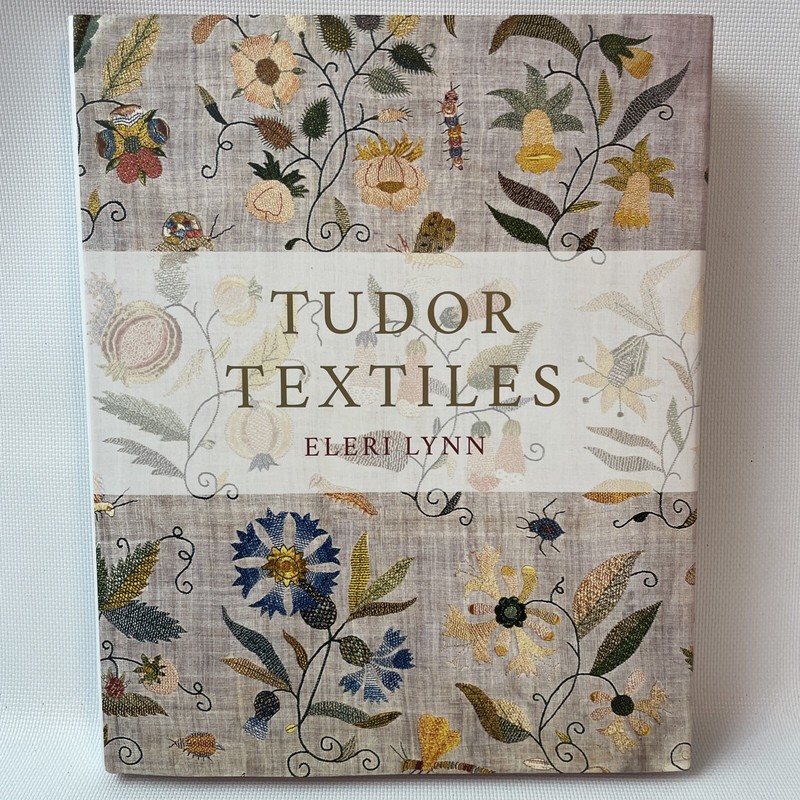 Tudor Textiles by Eleri Lynn (2020, Hardcover w DJ) NEW