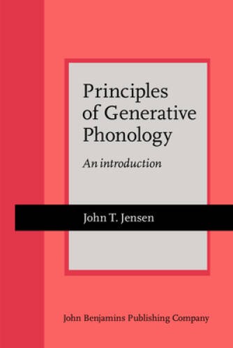 Principles of Generative Phonology: An introduction (Current Issues in Li – GOOD