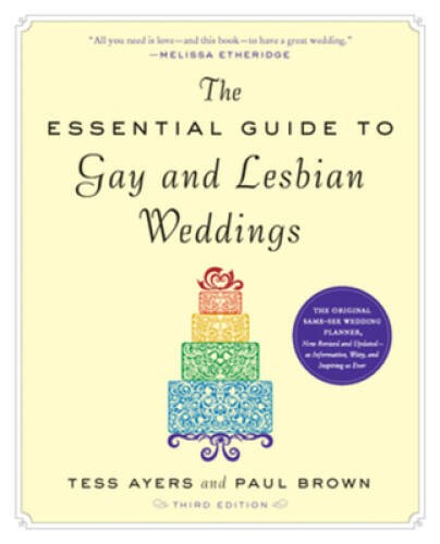 The Essential Guide to Gay and Lesbian Weddings – Paperback – GOOD