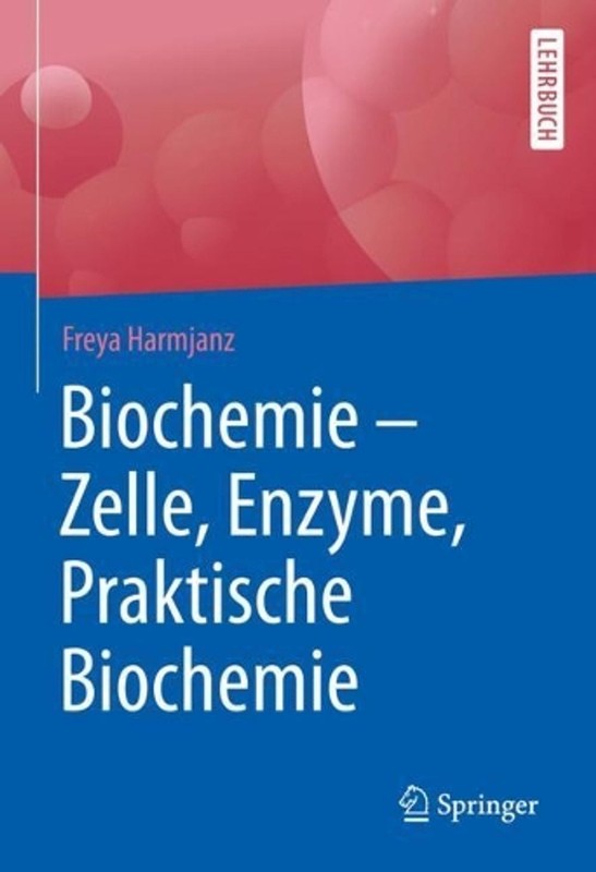 Biochemie - Zelle, Enzyme, Praktische Biochemie by Freya Harmjanz (German) Paper