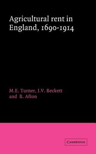 Agricultural Rent in England, 1690 1914 by Michael Edward Turner: Used