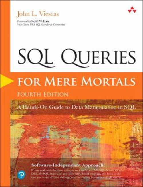 SQL Queries for Mere Mortals : A Hands-On Guide to Data Manipulat