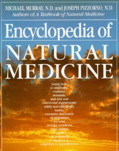 Encyclopedia of Natural Medicine by Michael T. Murray; Joseph E. Pizzorno