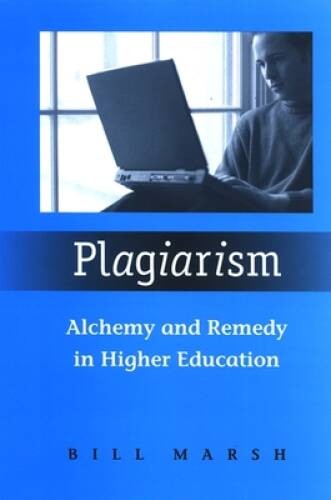 Plagiarism: Alchemy and Remedy in Higher Education – Paperback – GOOD