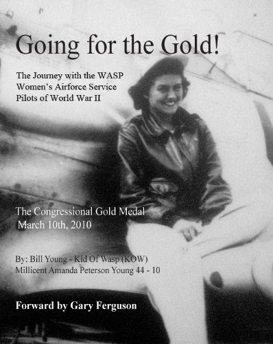 Going for the Gold! Inscribed By Wasp Milicent Amanda. the Journey With the …