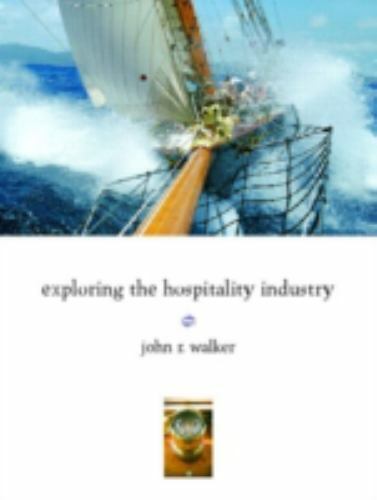Exploring the Hospitality Industry – John R Walker, 013243766X, hardcover