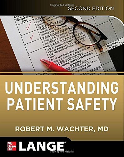 Understanding Patient Safety by Wachter