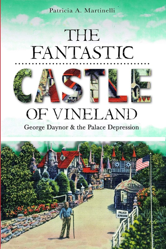 NEW The History Press The Fantastic Castle of Vineland, NJ 9781609494827 Landmar