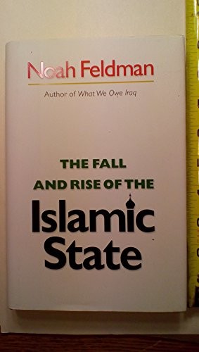 The Fall and Rise of the Islamic State (Council on … by Feldman, Noah Hardback