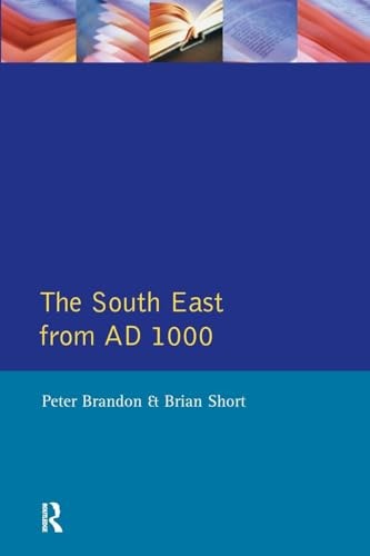 The South East from 1000 AD (Regional History of … by Brandon, Peter Paperback