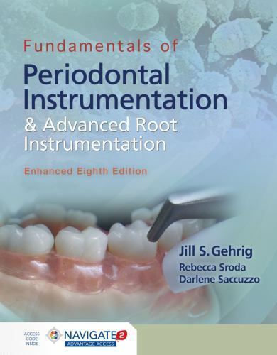 Fundamentals of Periodontal Instrumentation and Advanced Root Instrumentation, E