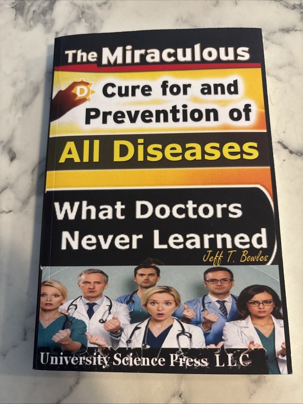 Miraculous Cure for and Prevention of All Diseases What Doctors Never Learned by
