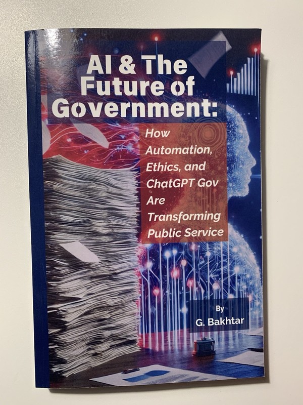 AI & the Future Of Government By G. Bakhtar ChatGPT OpenAI Ethics