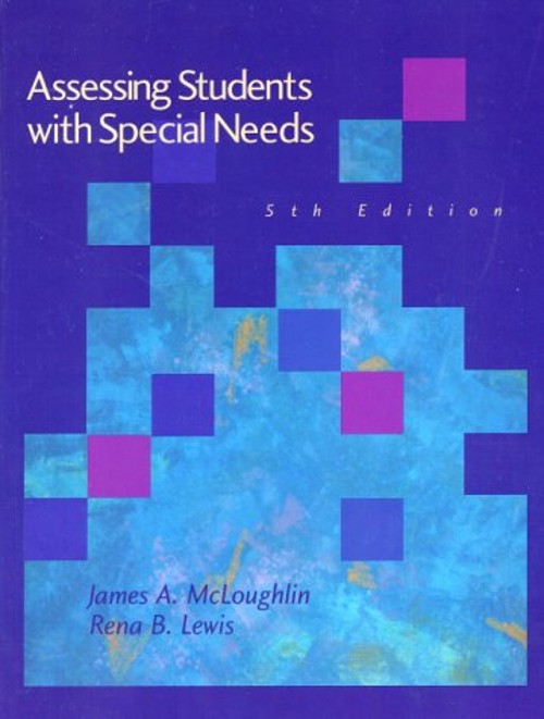 Assessing Students with Special Needs James A., Lewis, Rena B. Mc