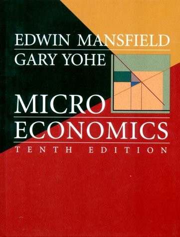 MICROECONOMICS: THEORY/APPLICATIONS By Edwin Mansfield & Gary Wynn Yohe **Mint**