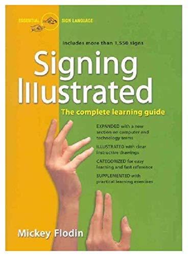 Signing Illustrated: The Complete Learning Guide by Flodin, Mickey