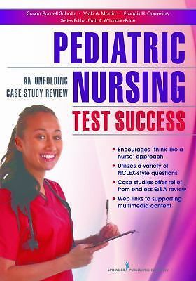 Pediatric Nursing Test Success: An Unfolding Case Study Review