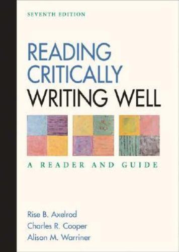 Reading Critically, Writing Well: A Re- paperback, Rise B Axelrod, 9780312414771