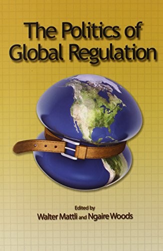 The Politics of Global Regulation by