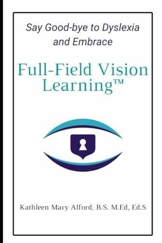 Full-Field Vision Learning™: – Paperback, by Alford Kathleen Mary – Very Good