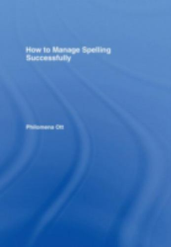 How to Manage Spelling Successfully, Hardcover by Ott, Philomena, Like New Us…