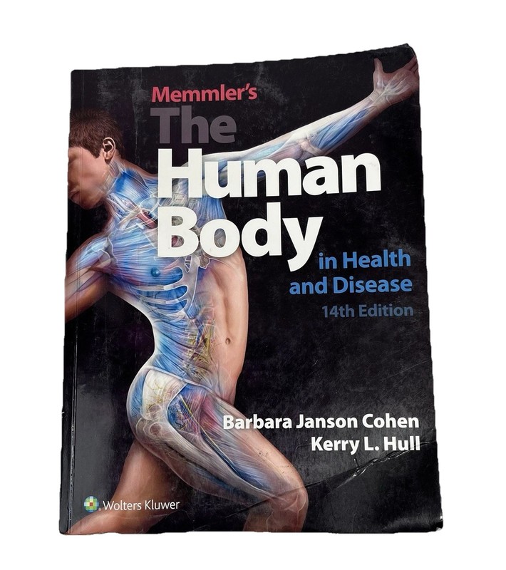 Memmler’s The Human Body in Health & Disease Barbara Jansen Cohen 14th Ed 2018
