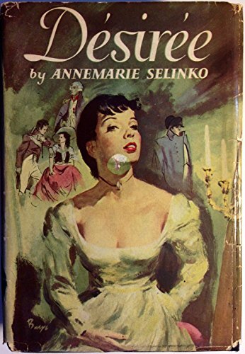 Desiree by Annemarie Selinko A book club edition by William Morrow & Company