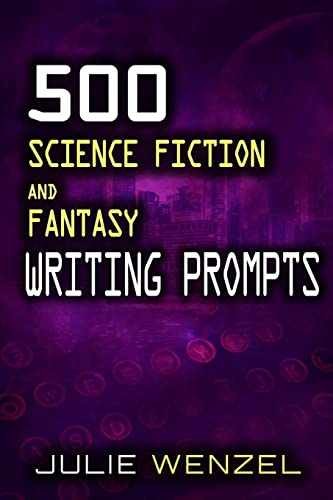 500 Science Fiction and Fantasy Writing – Paperback, by Wenzel Julie – Very Good