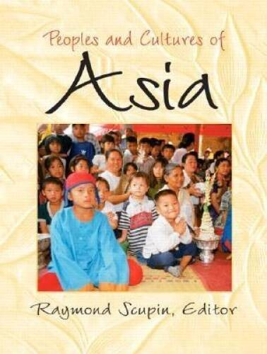 Peoples and Cultures of Asia – Paperback By Scupin Ph.D., Raymond – GOOD