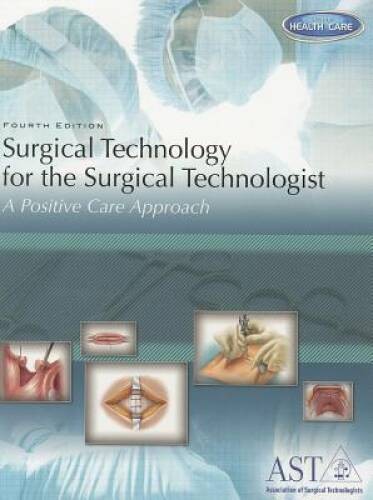 Surgical Technology for the Surgical Technologist: A Positive C – VERY GOOD