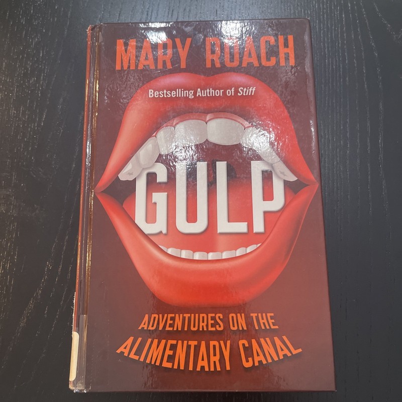 Gulp : Adventures on the Alimentary Canal Hardcover Mary Roach