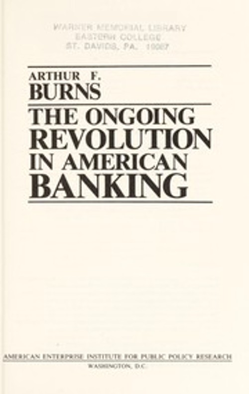 The Ongoing Revolution in American Banking Paperback Arthur F. Bu