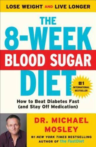 The 8-Week Blood Sugar Diet: How to Beat Diabetes Fast (and Stay Off Medi – GOOD