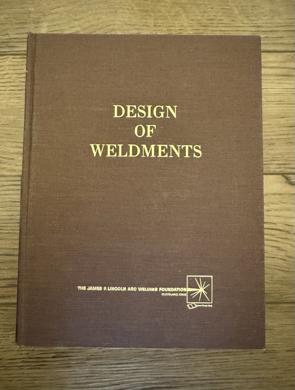 Design of Weldments 1976 by Omer W. Blodgett - The James F. Lincoln Arc Welding