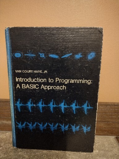 Introduction to Programming: A BASIC Approach by Van Court Hare Jr. HC Book 1970
